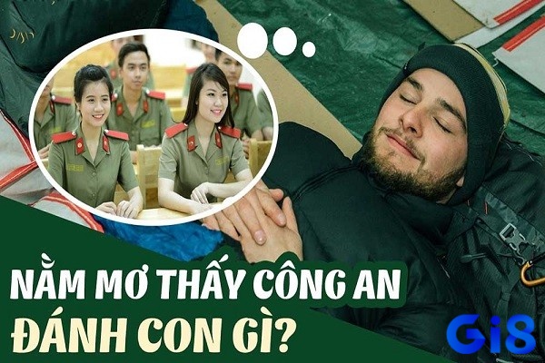 Mơ thấy công an bắt đánh số gì cho dễ trúng giải